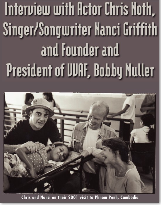 Interview with Actor Chris Noth, Singer/Songwriter Nanci Griffith and Founder and President of VVAF, Bobby Muller