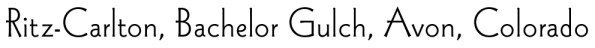 Ritz-Carlton, Bachelor Gulch, Avon, Colorado
