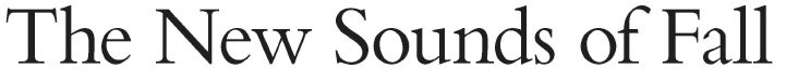 The New Sounds of Fall